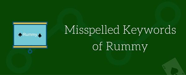 Misspelled Keywords of Rummy