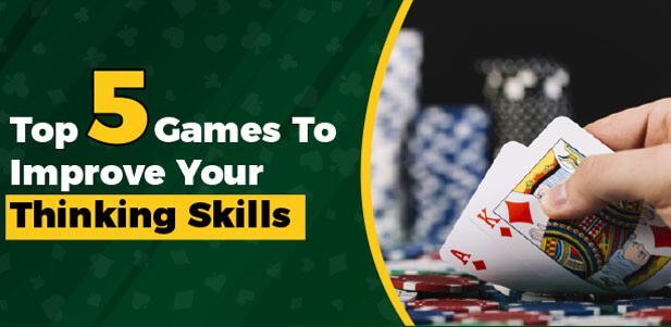 top 5 games to improve your thinking skills