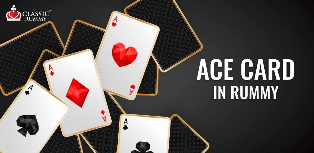 Ace Card in Rummy Ace Card in Rummy