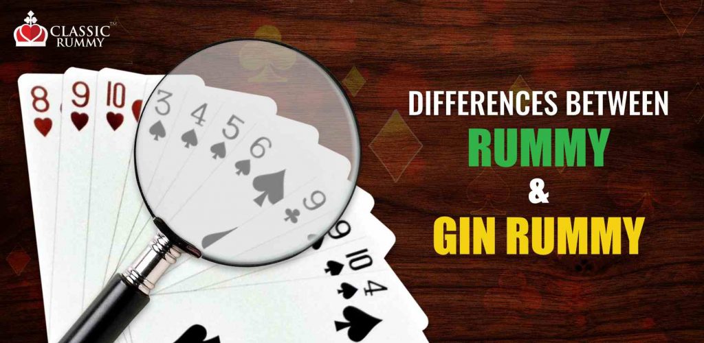 Differences Between Rummy and Gin Rummy Differences Between Rummy and Gin Rummy